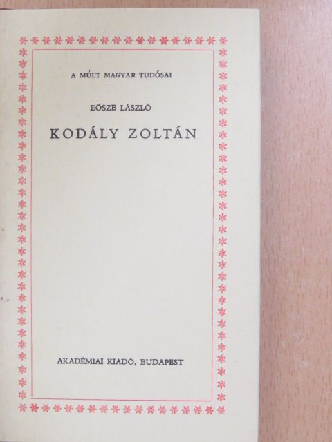 Eősze László - Kodály Zoltán [antikvár]