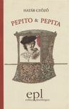 Határ Győző - Pepito és Pepita [antikvár]