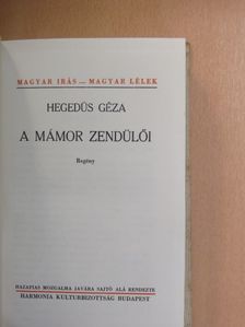 Hegedüs Géza - A mámor zendülői [antikvár]