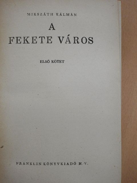 Mikszáth Kálmán - A fekete város I-III. [antikvár]