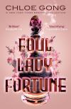 Chloe Gong - FOUL LADY FORTUNE