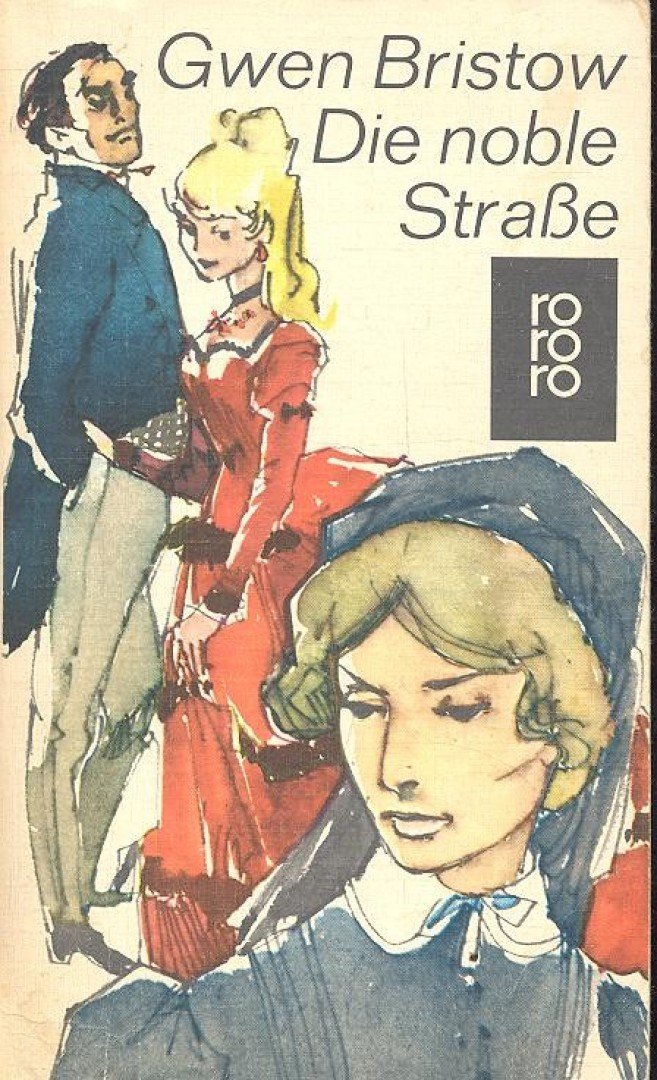Bristow, Gwen - Die noble Strasse [antikvár]