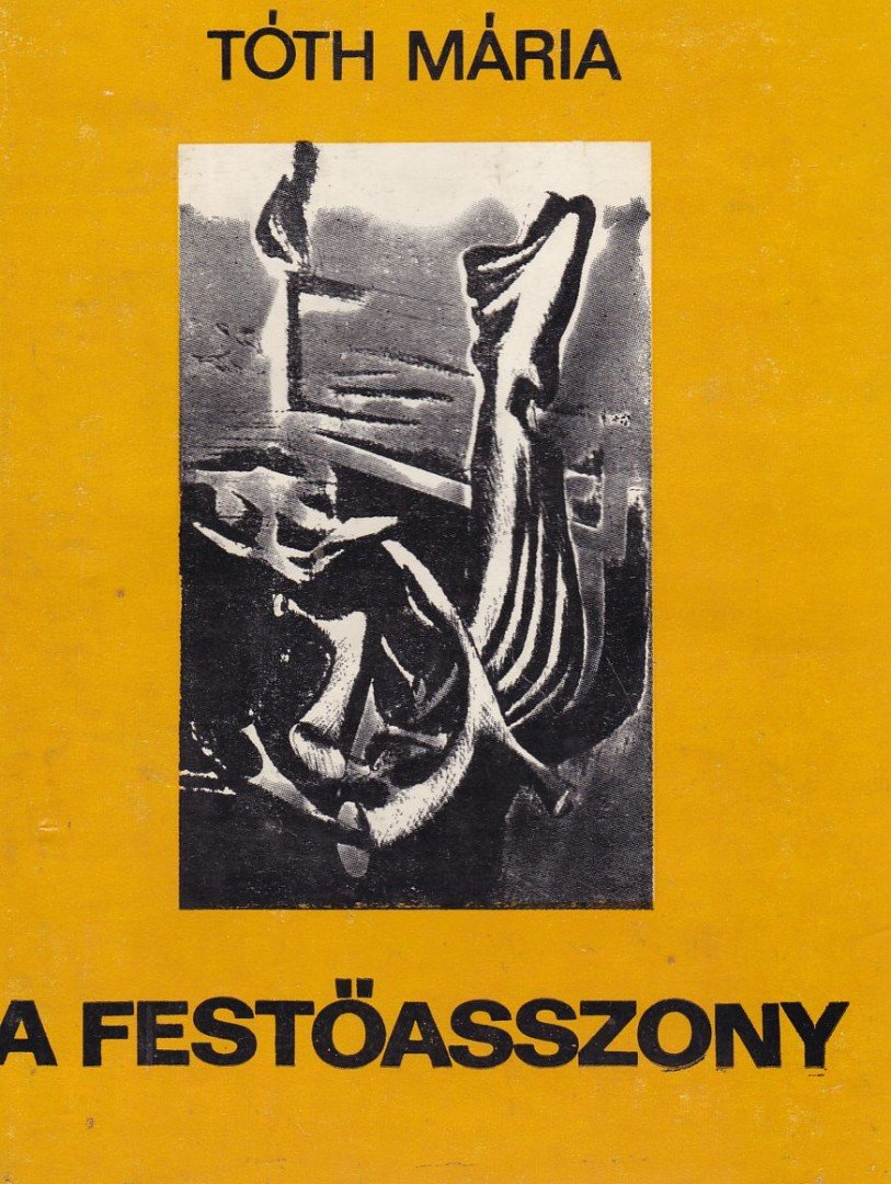 Tóth Mária - A festőasszony [antikvár]