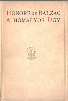 Honoré de Balzac - A homályos ügy - Epizód a rémuralom idejéből [antikvár]