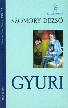 SZOMORY DEZSŐ - Gyuri [antikvár]