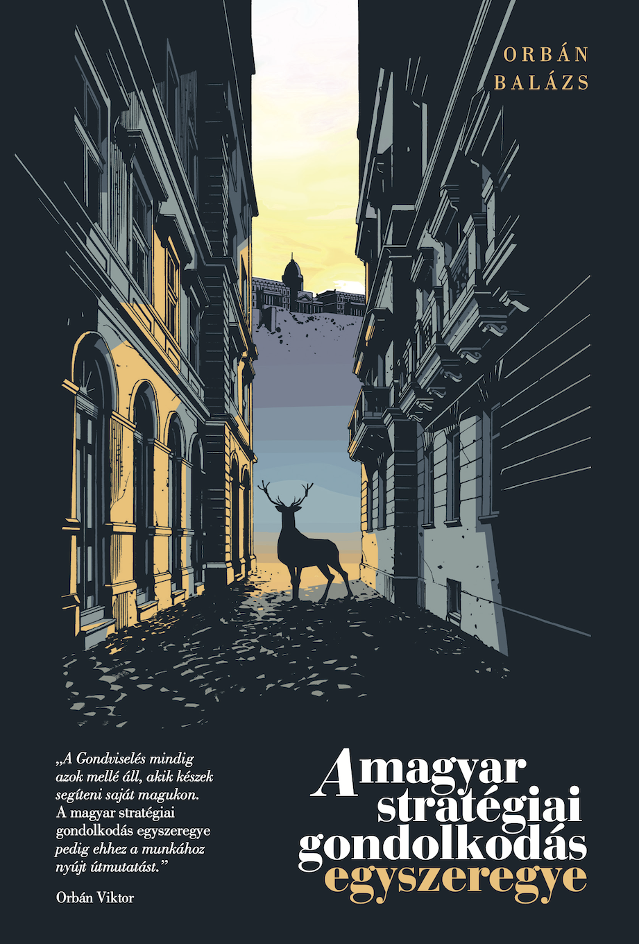 Orbán Balázs - A magyar stratégiai gondolkodás egyszeregye [eKönyv: epub, mobi]