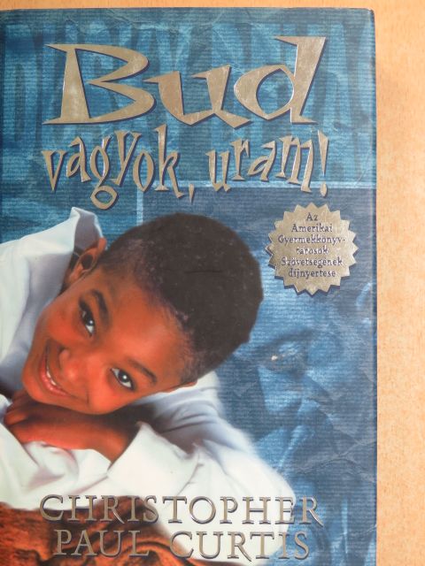 Christopher Paul Curtis - Bud vagyok, uram! [antikvár]