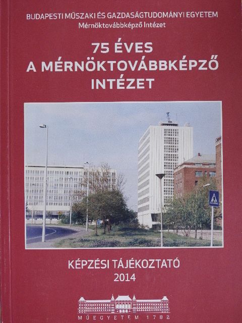 Dr. Németh József - 75 éves a Mérnöktovábbképző Intézet [antikvár]