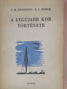 L. I. Zubok - A legújabb kor története [antikvár]