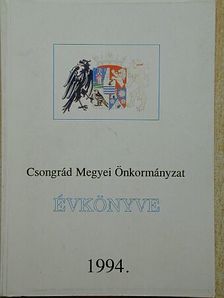 Ambrus Viktor - Csongrád Megyei Önkormányzat Évkönyve 1994. [antikvár]