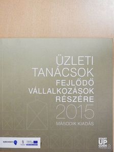 Bán Andrea - Üzleti tanácsok fejlődő vállalkozások részére 2015/2. [antikvár]