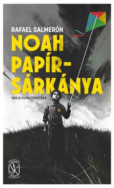 Rafael Salmerón - Noah papírsárkánya