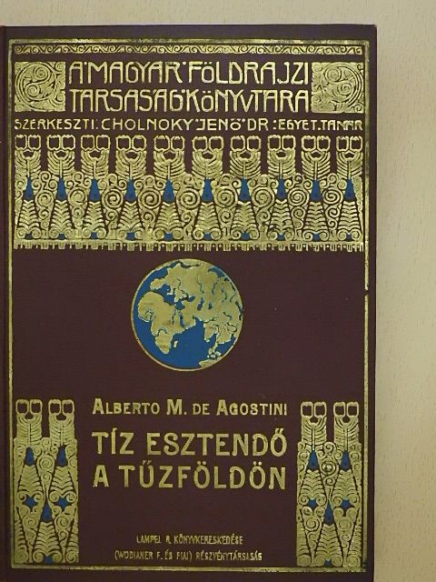 Alberto M. de Agostini - Tíz esztendő a Tűzföldön [antikvár]