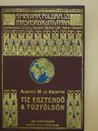 Alberto M. de Agostini - Tíz esztendő a Tűzföldön [antikvár]
