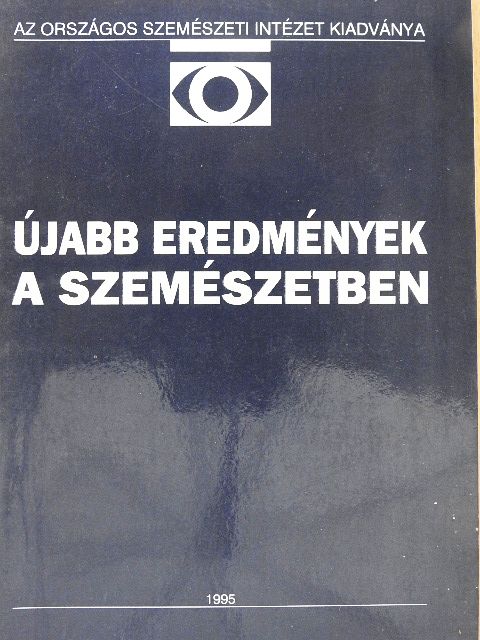 Alberth Béla - Újabb eredmények a szemészetben 1995/1. [antikvár]