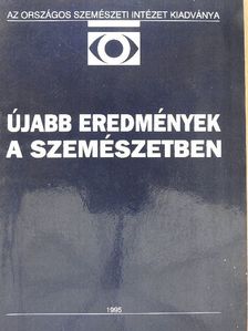 Alberth Béla - Újabb eredmények a szemészetben 1995/1. [antikvár]