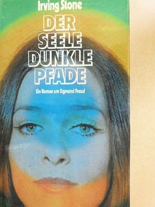 Irving Stone - Der Seele Dunkle Pfade [antikvár]