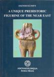 Bánffy Eszter - A unique prehistoric figurine of the near east (dedikált) [antikvár]