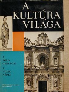 Bortnyik Sándor - A kultúra világa - A Föld országai/A világ népei [antikvár]