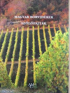 Magyar borvidékek/Szőlőfajták [antikvár]