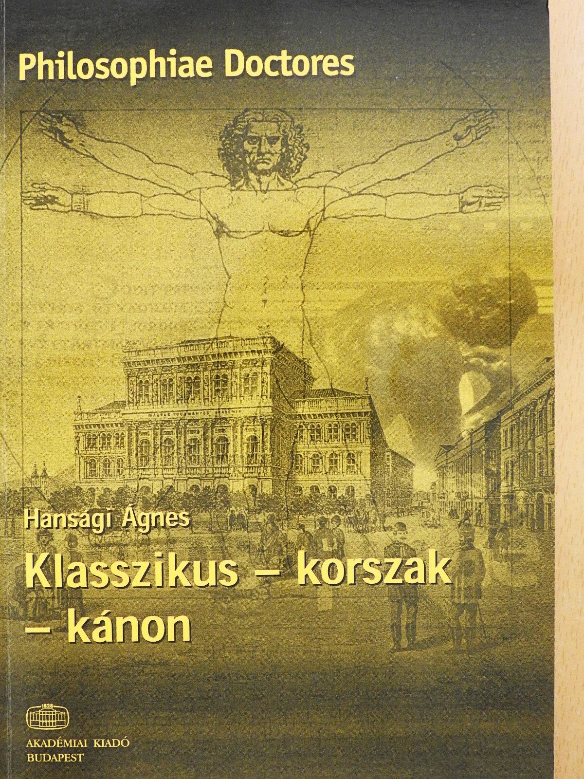 Hansági Ágnes - Klasszikus - korszak - kánon (dedikált példány) [antikvár]