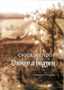 Csoóri Sándor - Ünnep a hegyen (dedikált) [antikvár]
