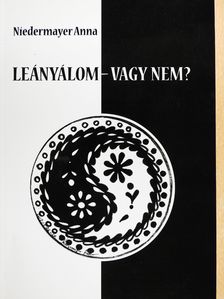 Níedermayer Anna - Leányálom - vagy nem? (dedikált példány) [antikvár]