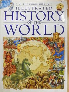 The Kingfisher Illustrated History of the World [antikvár]