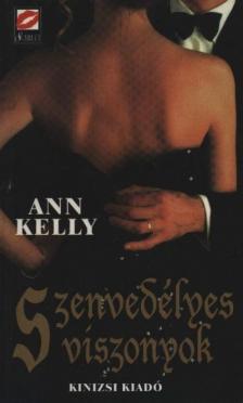 Kelly, Ann - Szenvedélyes viszonyok [antikvár]