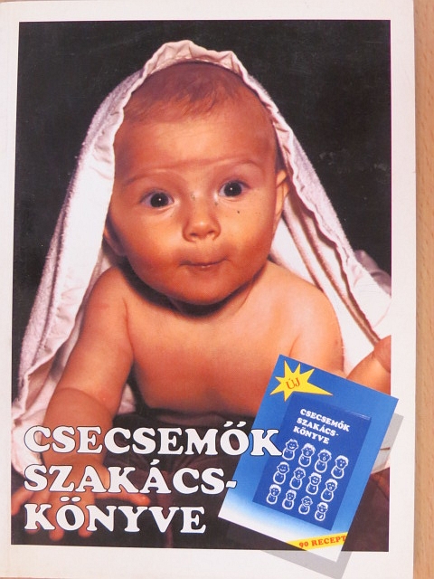 Devics Józsefné - Csecsemők szakácskönyve [antikvár]