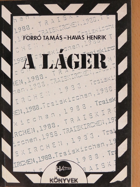 Forró Tamás - A láger [antikvár]