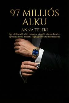 Teleki Anna - A 97 Milliós Alku [eKönyv: epub, mobi]