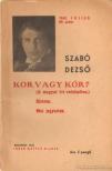 Szabó Dezső - Kor vagy kór? [antikvár]