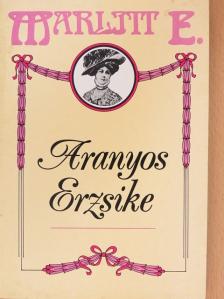 Marlitt E. - Aranyos Erzsike [antikvár]