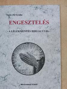 Sípos (S) Gyula - Engesztelés [antikvár]