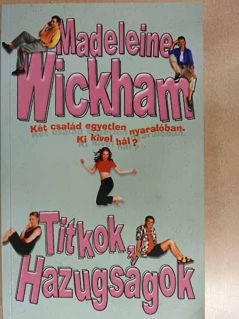 Madeleine Wickham - Titkok, hazugságok [antikvár]