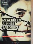 Blaine Harden - Menekülés a 14-es táborból [antikvár]