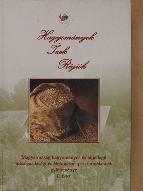 Dr. Cserhidy Attila - Hagyományok - Ízek - Régiók II. [antikvár]