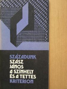 Szász János - A színhely és a tettes [antikvár]