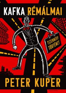 Peter Kuper - Kafka rémálmai