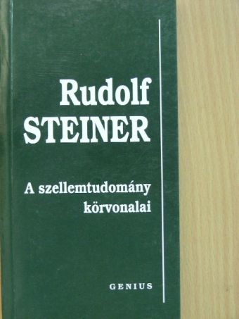 Rudolf Steiner - A szellemtudomány körvonalai [antikvár]