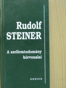 Rudolf Steiner - A szellemtudomány körvonalai [antikvár]
