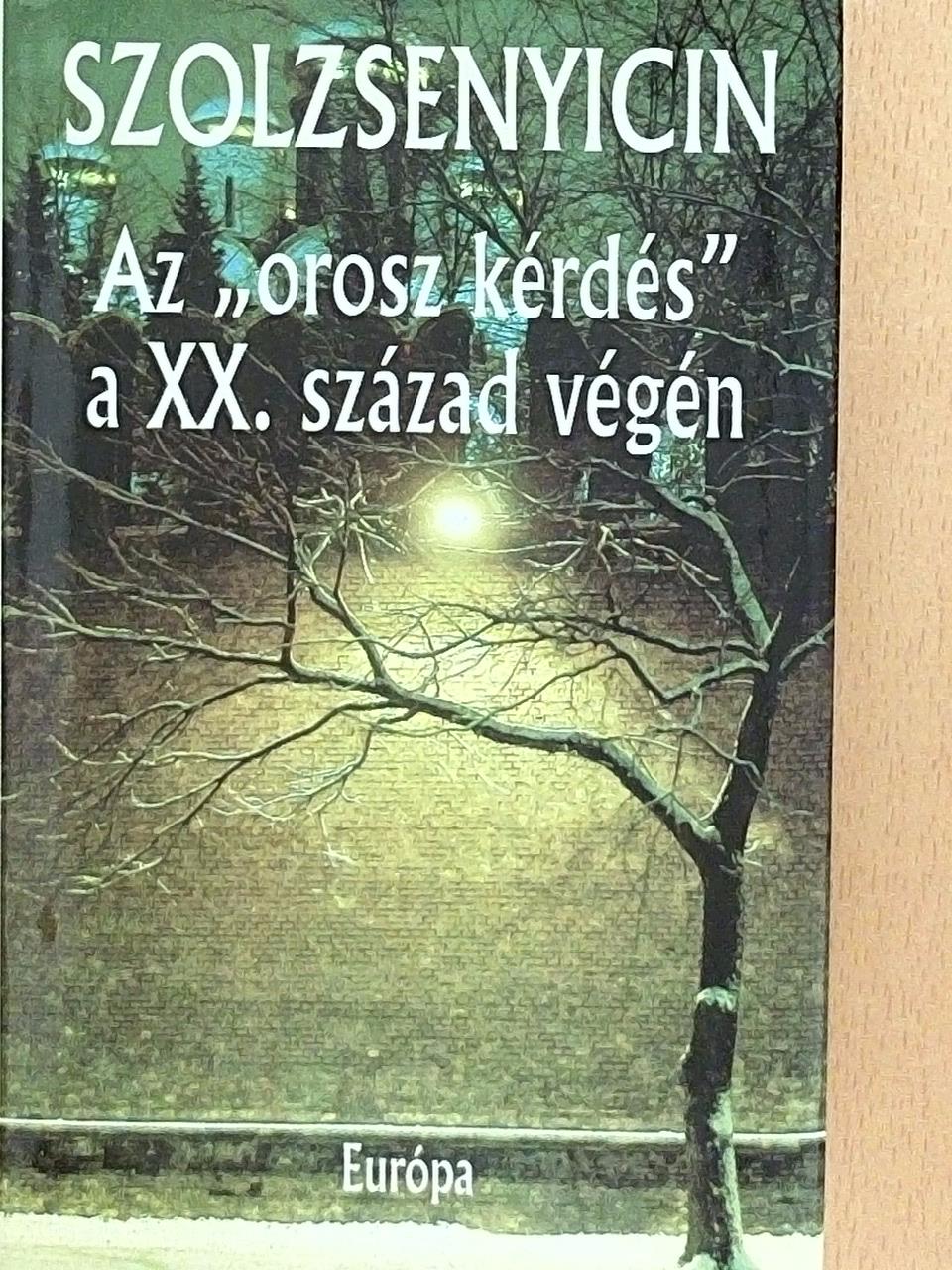 Alekszandr Szolzsenyicin - Az "orosz kérdés" a XX. század végén [antikvár]