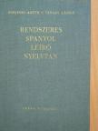 Sobieski Artur - Rendszeres spanyol leíró nyelvtan [antikvár]