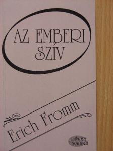 Erich Fromm - Az emberi szív [antikvár]