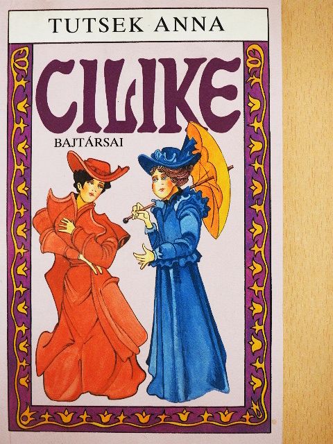 Tutsek Anna - Cilike bajtársai [antikvár]