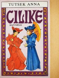 Tutsek Anna - Cilike bajtársai [antikvár]