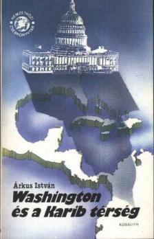 Árkus István - Washington és a Karib térség [antikvár]