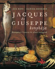 Darida Benedek - Ács Bori - Jacques és Giuseppe konyhája