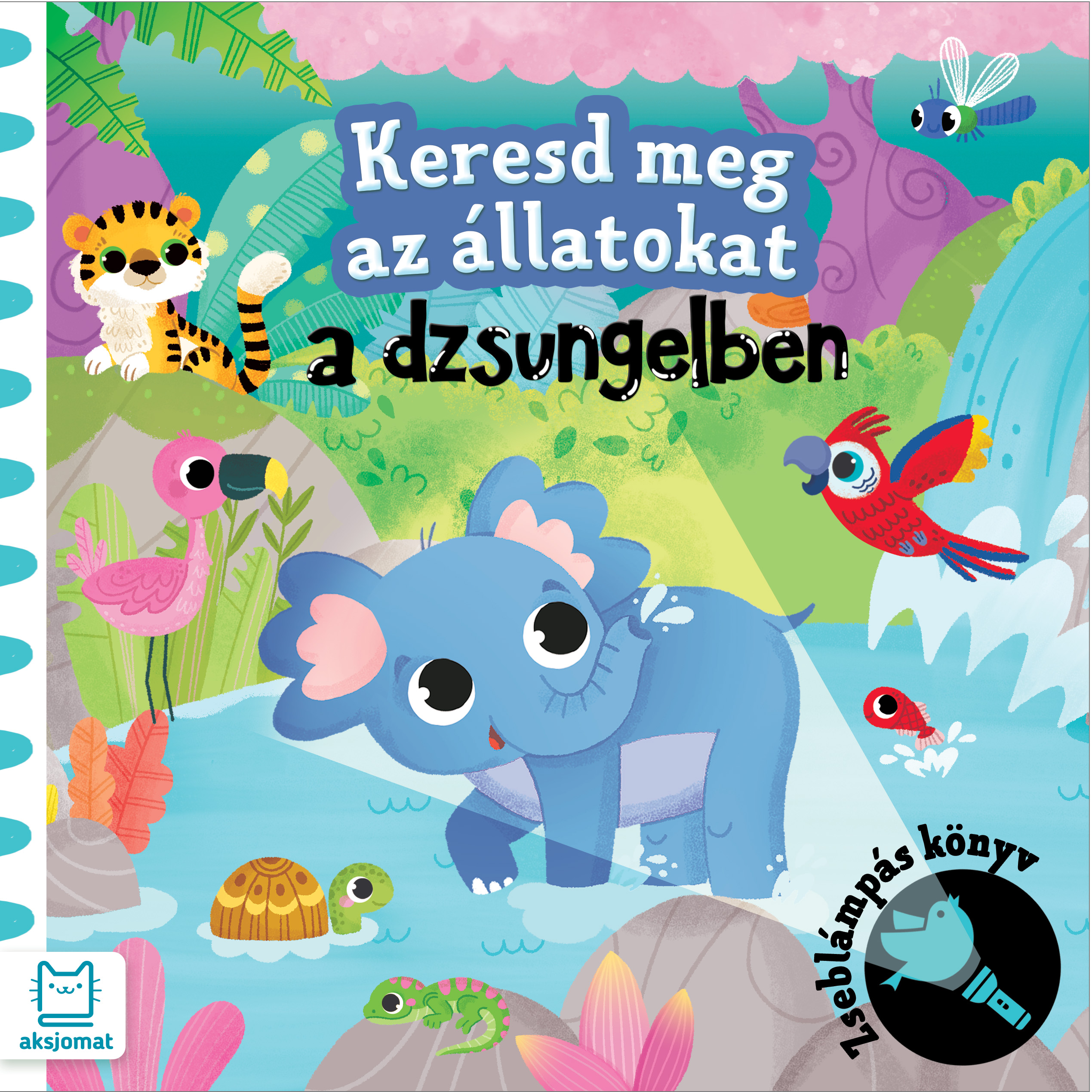 Grazyna Wasilewicz - Keresd meg az állatokat. A dzsungelben. Zseblámpás könyv